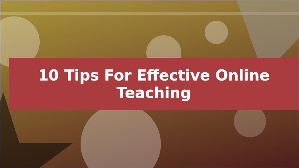 10 Tips for Effective Online Teaching
